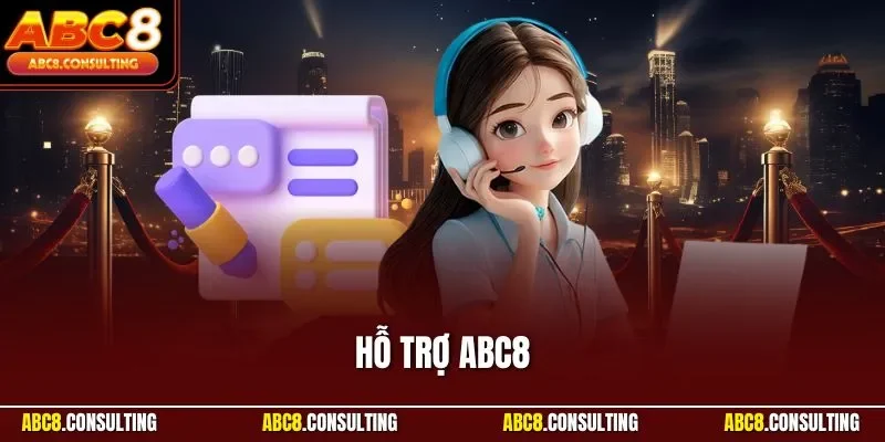 Hỗ Trợ ABC8 – Dịch Vụ Chăm Sóc Hội Viên Toàn Diện, Uy Tín